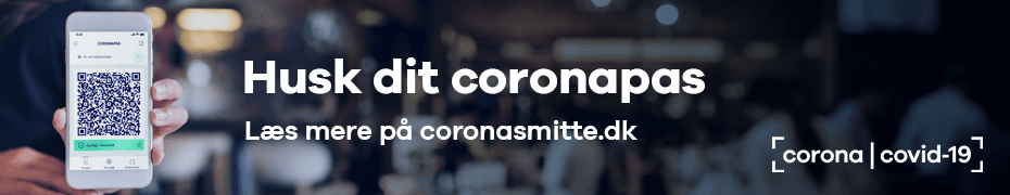 Husk dit coronapas. Læs mere på coronasmitte.dk